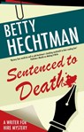 Sentenced to Death - Betty Hechtman - 9780727823007