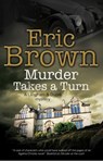 Murder Takes a Turn - Eric Brown - 9780727829177