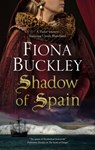 Shadow of Spain - Fiona Buckley - 9780727850867