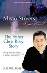 Mean Streets, Kind Heart The Father Chris Riley Story - Sue Williams - 9780730491446