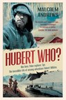 HUBERT WHO - Malcolm Andrews - 9780733323003