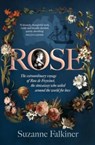 Rose: The extraordinary story of Rose de Freycinet: wife, stowaway and the first woman to record her voyage around the world - Suzanne Falkiner - 9780733343339