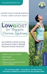 Low GI Diet for Polycystic Ovarian Syndrome: Your definitive guide to using the Glycemic Index to manage PCOS - Jennie Brand-Miller - 9780733626722