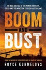 Boom and Bust - Royce Kurmelovs - 9780733638732