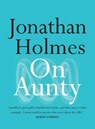 On Aunty - Jonathan Holmes - 9780733644511