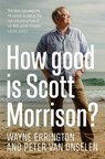 How Good is Scott Morrison? - Peter van Onselen ; Wayne Errington - 9780733647062
