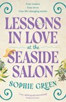 Lessons in Love at the Seaside Salon - Sophie Green - 9780733654787