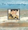 The Afghanistan Pup - Mark Wilson - 9780734415592