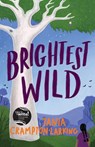 Brightest Wild - Tania Crampton-Larking - 9780734420657