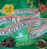 How We Came to Be: Surprising Sea Creatures - Sami Bayly - 9780734421357