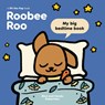 Roobee Roo: My Big Bedtime Book - Nico Robertson ; Candy Robertson - 9780734422354