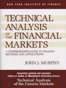 Murphy, J: Technical Analysis of the Financial Markets - John J Murphy - 9780735200661