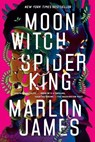 Moon Witch Spider King - Marlon James - 9780735220218