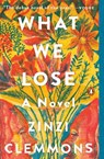 What We Lose - Zinzi Clemmons - 9780735221727