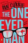 The One-Eyed Man - Ron Currie - 9780735222809