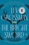The Bright Sword - Lev Grossman - 9780735224063