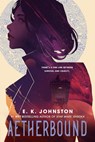 Aetherbound - E K Johnston - 9780735231870