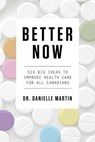 Better Now - MARTIN,  Danielle, Dr. - 9780735232594