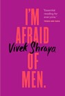 I'm Afraid of Men - Vivek Shraya - 9780735235939