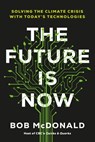 The Future Is Now - Bob McDonald - 9780735241954