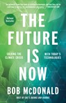 The Future Is Now - Bob McDonald - 9780735241961