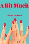 A Bit Much - Sarah Jackson - 9780735242166