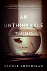 An Unthinkable Thing - Nicole Lundrigan - 9780735242678