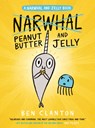 Peanut Butter and Jelly (a Narwhal and Jelly Book #3) - Ben Clanton - 9780735262454