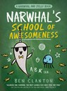 Narwhal's School of Awesomeness (a Narwhal and Jelly Book #6) - Ben Clanton - 9780735262546