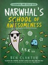 Clanton, B: Narwhal's School of Awesomeness - Ben Clanton - 9780735262553