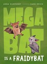 Megabat Is a Fraidybat - Anna Humphrey ; Kass Reich - 9780735266025