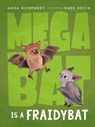 Megabat Is a Fraidybat - Anna Humphrey ; Kass Reich - 9780735268050