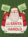 The Day Santa Stopped Believing In Harold - Maureen Fergus ; Cale Atkinson - 9780735268708