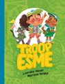 Troop Esme - Lourdes Heuer ; Marissa Valdez - 9780735269460