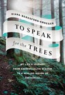 To Speak for the Trees - Diana Beresford-Kroeger - 9780735275072