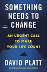 Something Needs to Change - David Platt - 9780735291423
