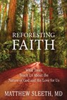 Reforesting Faith - Matthew Sleeth - 9780735291768