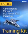 Training Kit Exam 70-462 - THOMAS,  Orin ; Ward, Peter ; Taylor, Bob - 9780735666078