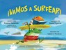 ¡Vamos a surfear! - Kwame Alexander ; Daniel Miyares - 9780735845800