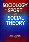 Sociology of Sport and Social Theory - Earl Smith - 9780736075725