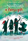 A Fairy's Gift (Disney: The Never Girls) - Kiki Thorpe - 9780736437738