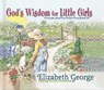 God's Wisdom for Little Girls - Elizabeth George - 9780736904278