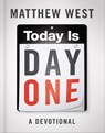 Today Is Day One - WEST,  Matthew - 9780736944441