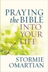 Praying the Bible into Your Life - Stormie Omartian - 9780736947732