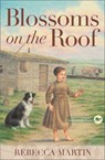 Blossoms on the Roof: Volume 1 - Rebecca Martin - 9780736963671