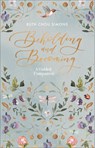 Beholding and Becoming: A Guided Companion - Ruth Chou Simons - 9780736979207