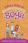 A Girl's Guide to Understanding Boys - Dannah Gresh - 9780736981835