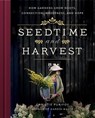 Seedtime and Harvest: How Gardens Grow Roots, Connection, Wholeness, and Hope - Christie Purifoy - 9780736982184