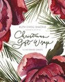 Gracelaced Christmas Wrapping Paper: 12 Sheets of 18- X 24-Inch Wrapping Paper - Ruth Chou Simons - 9780736984935