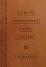 Minute Motivators for Leaders (Milano Softone) - Stan Toler - 9780736989374